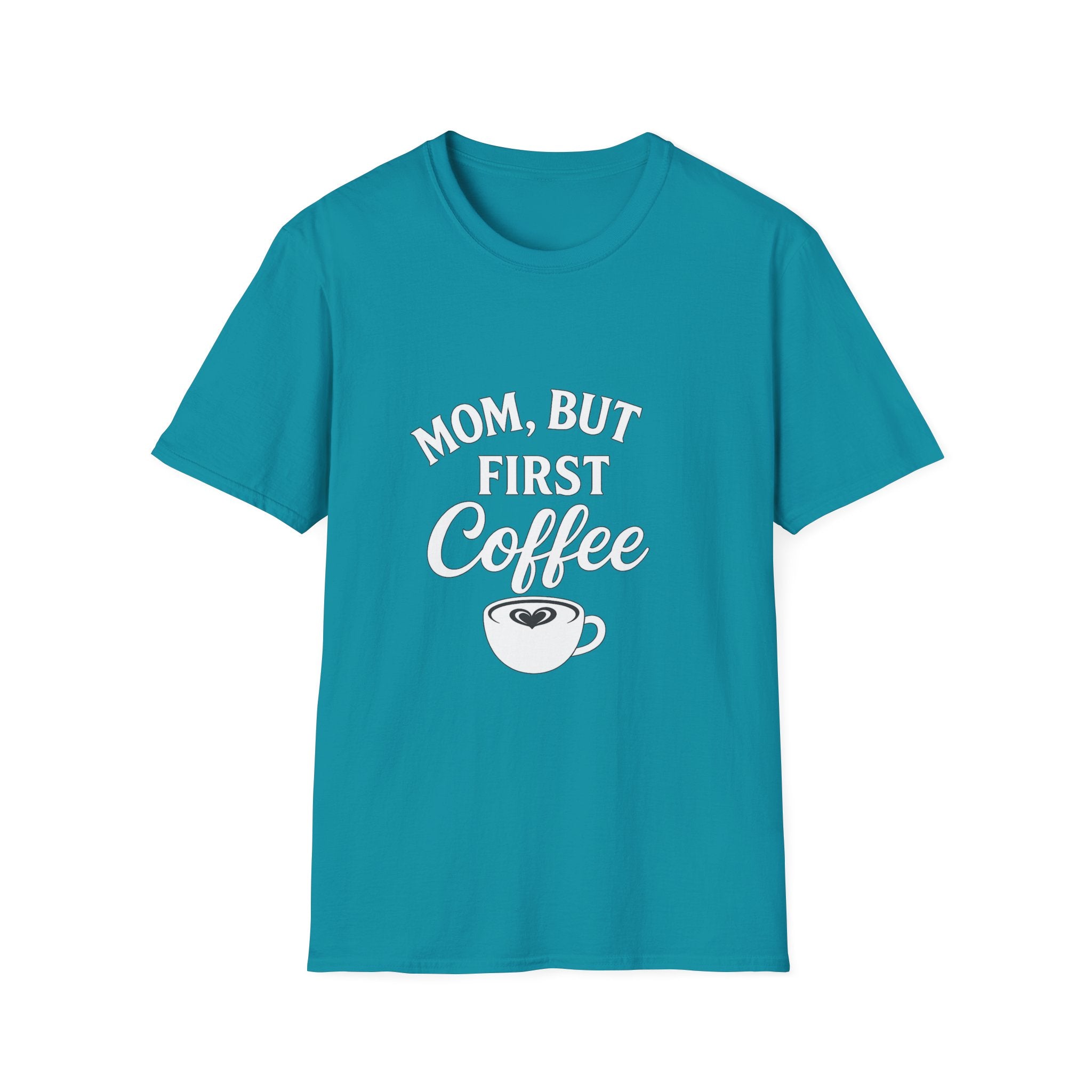 Mom, But First Coffee Unisex T-Shirt