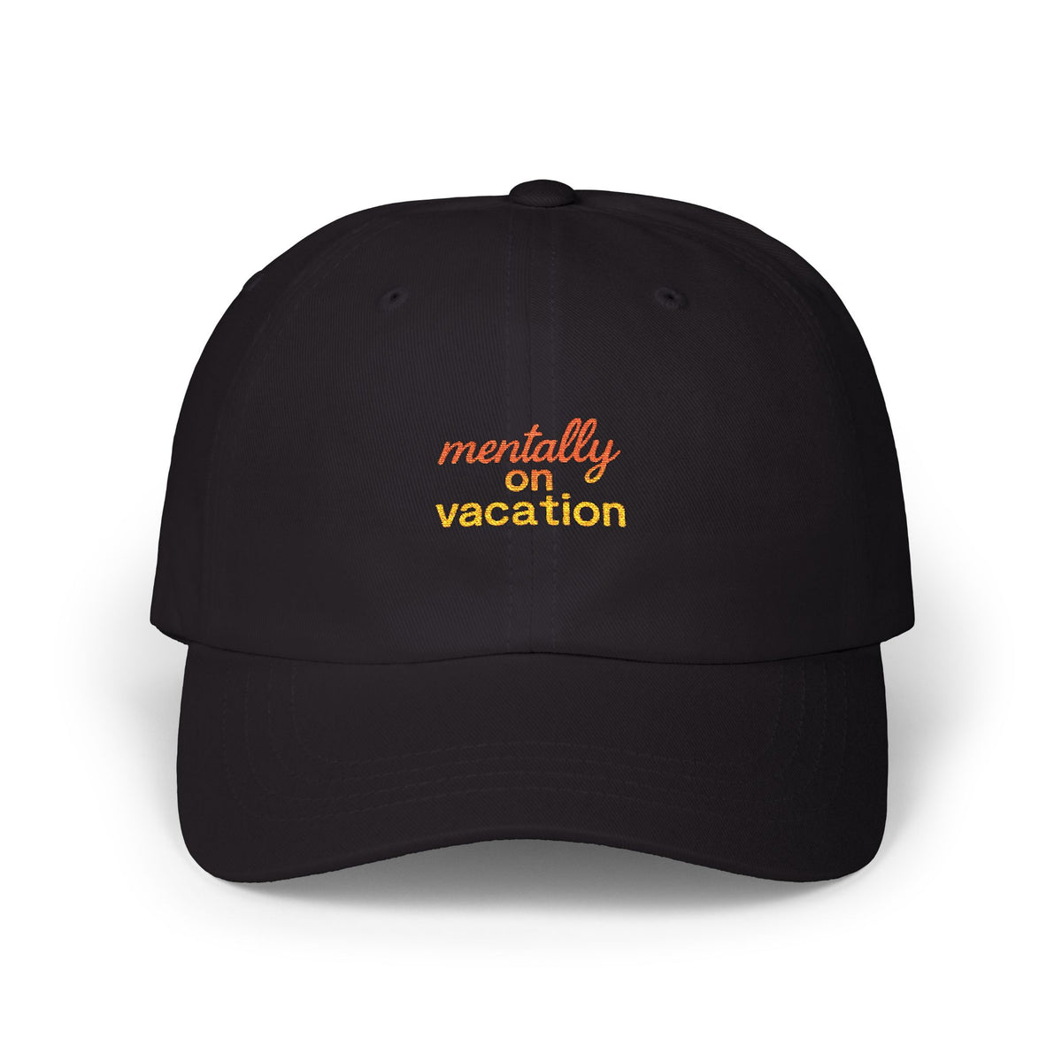 White Dad Cap with 'Mentally on Vacation'