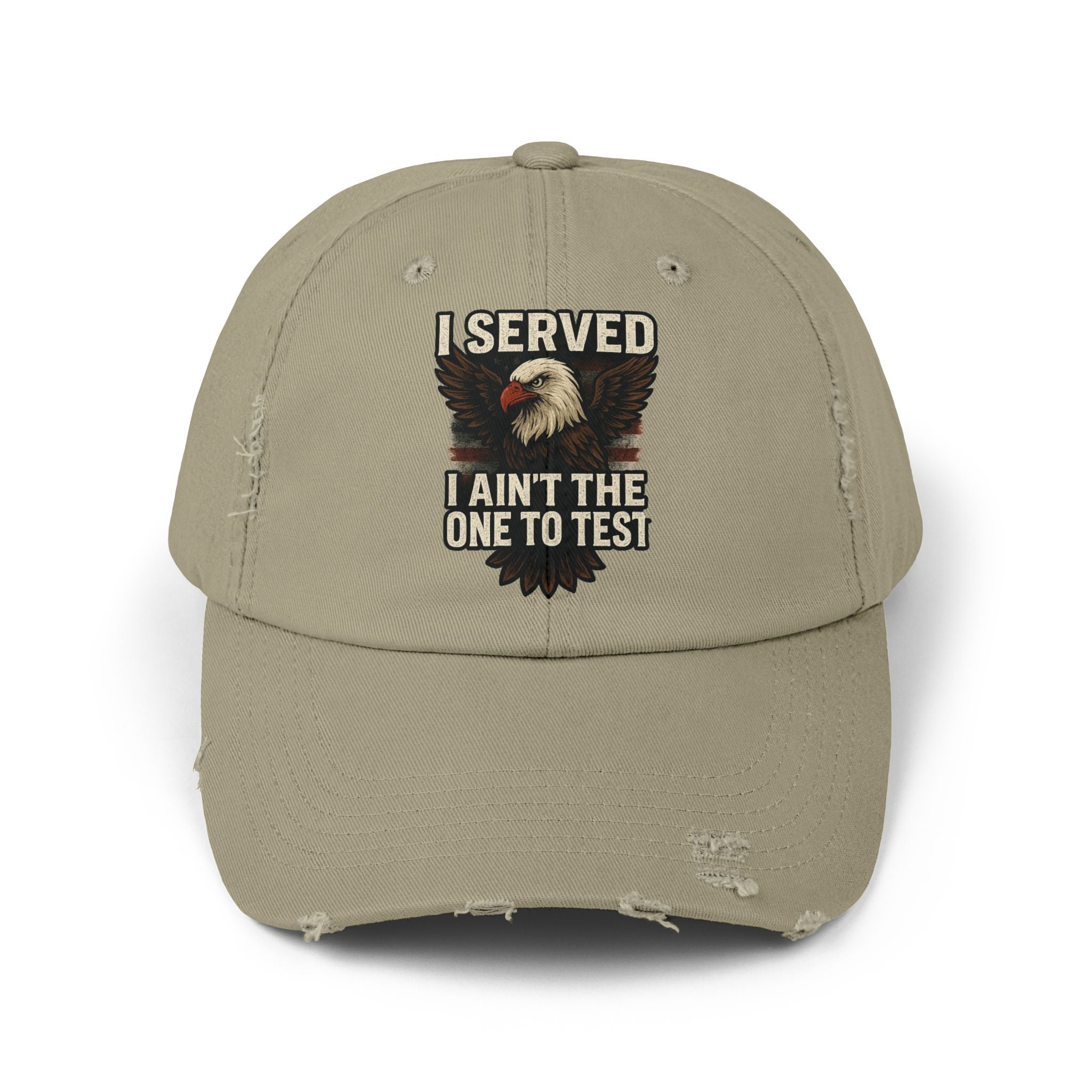 Patriotic Distressed Cap - Veteran I served I aint the one to mess with