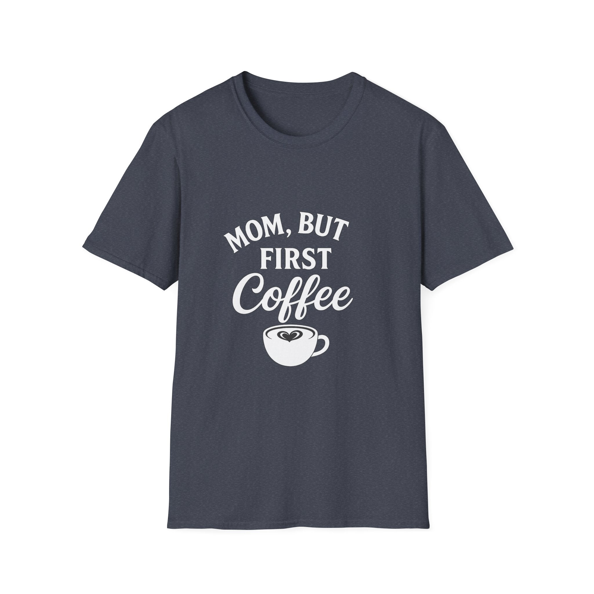 Mom, But First Coffee Unisex T-Shirt