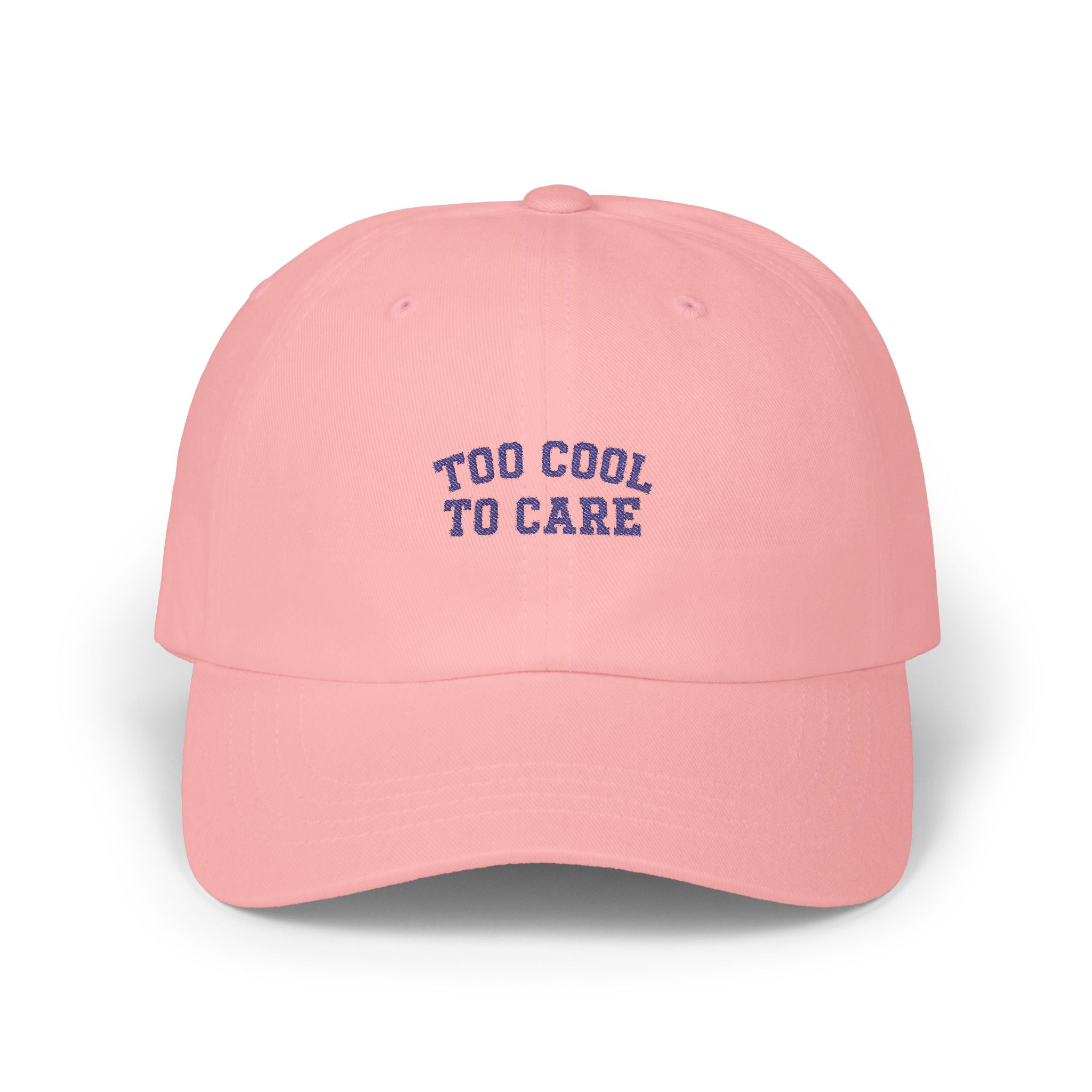 Too Cool To Care Classic Dad Cap