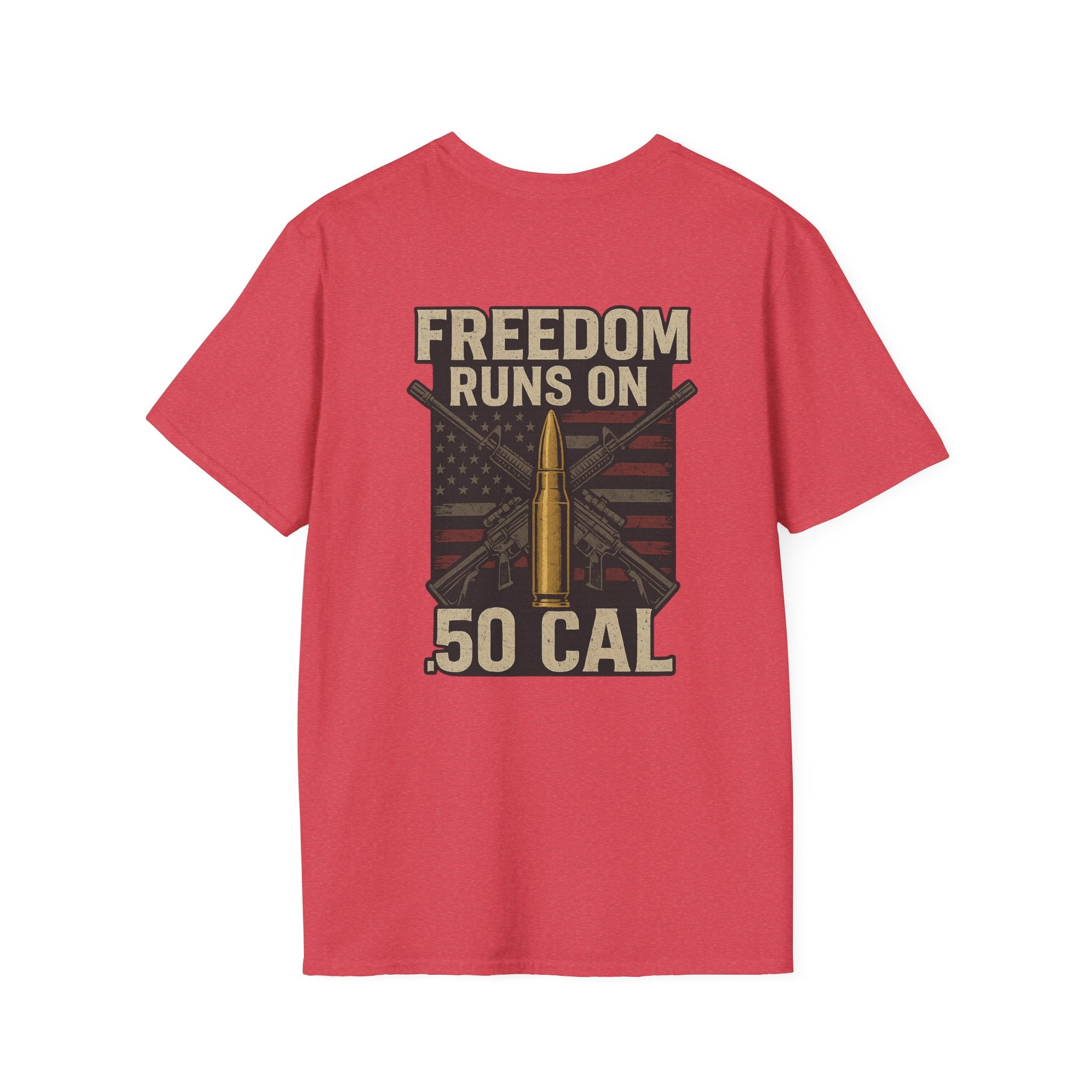 Freedom Runs on 50 Cal T-Shirt, Unisex