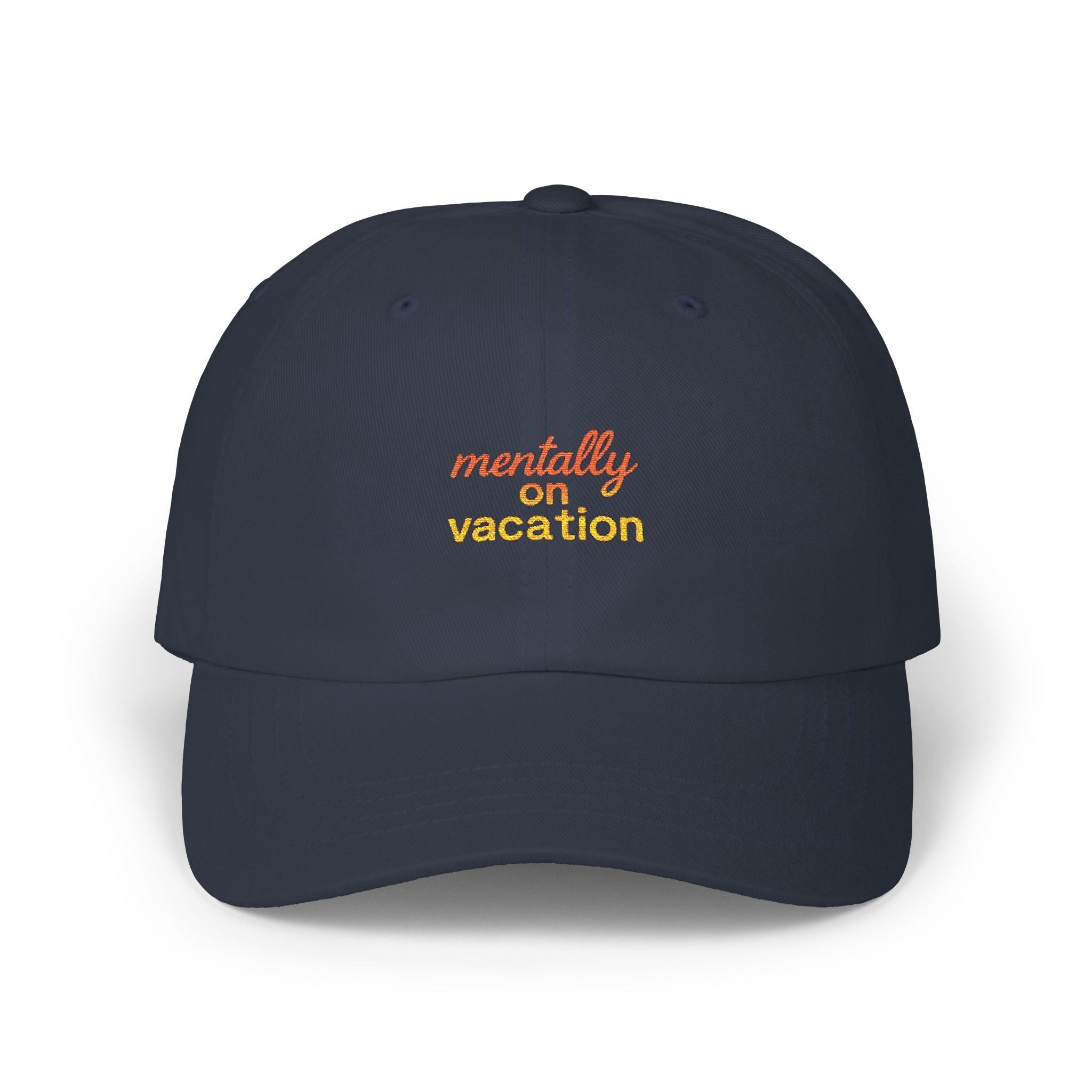 White Dad Cap with 'Mentally on Vacation'