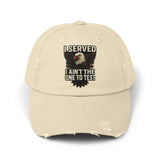 Patriotic Distressed Cap - Veteran I served I aint the one to mess with