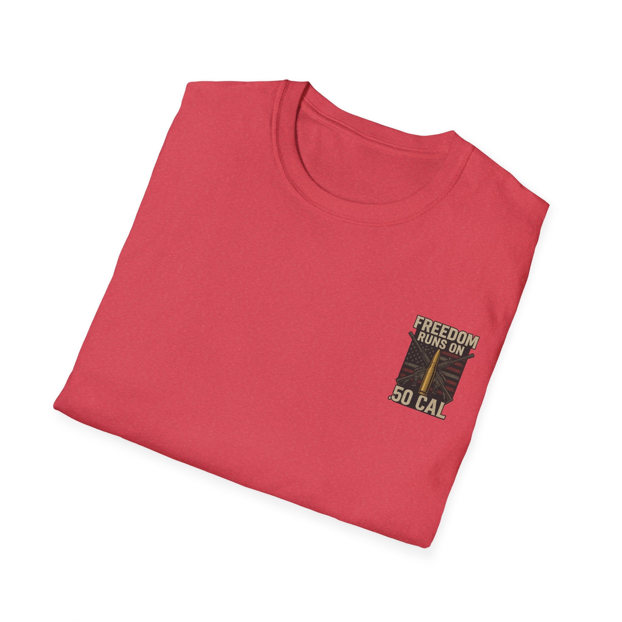Freedom Runs on 50 Cal T-Shirt, Unisex