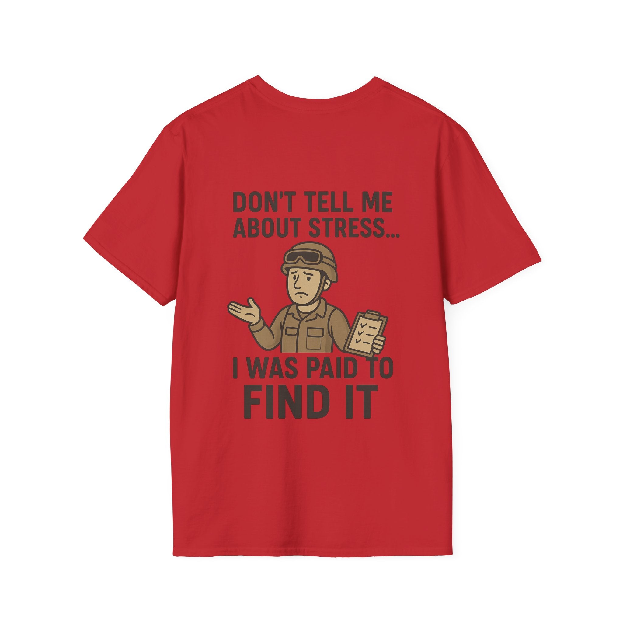 Don't Tell Me About Stress Unisex T-Shirt, Funny Military Tee