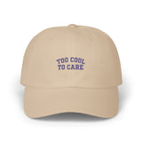 Too Cool To Care Classic Dad Cap