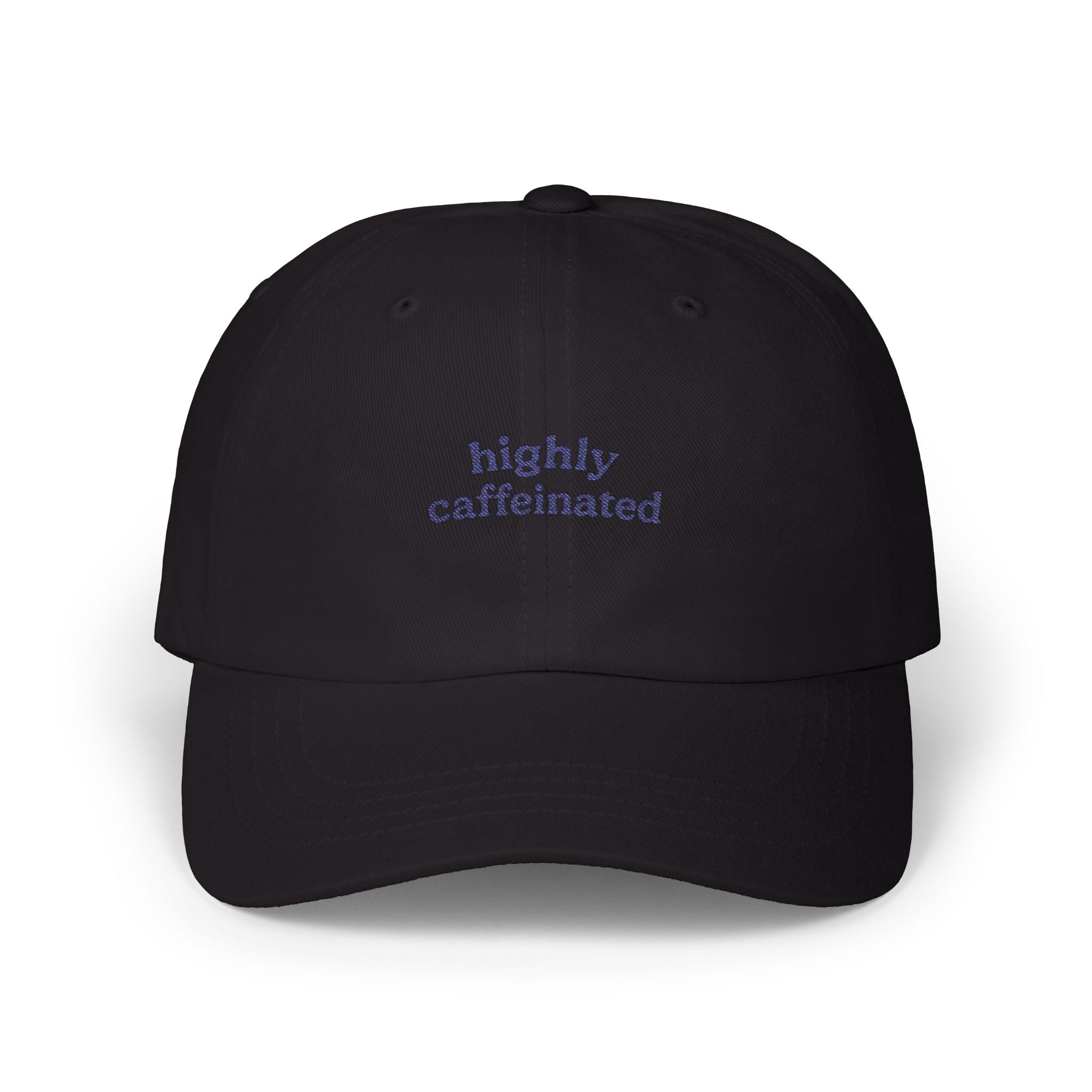 Highly Caffeinated Classic Dad Cap