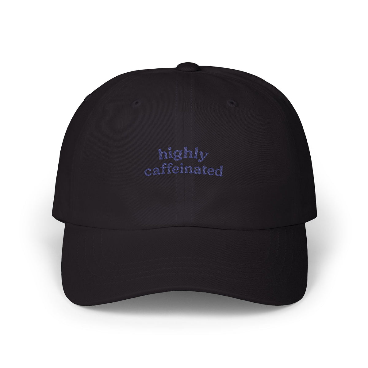 Highly Caffeinated Classic Dad Cap
