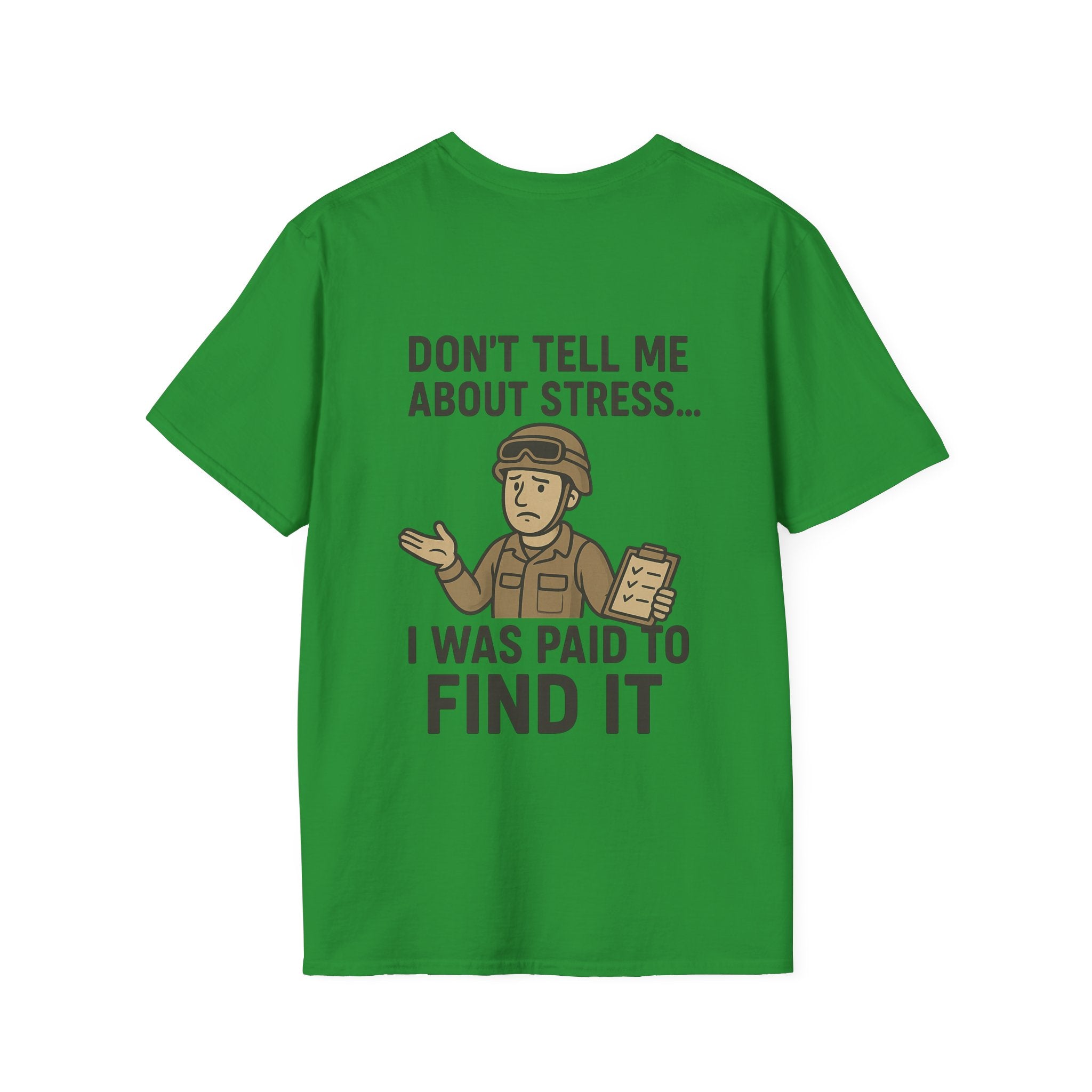 Don't Tell Me About Stress Unisex T-Shirt, Funny Military Tee