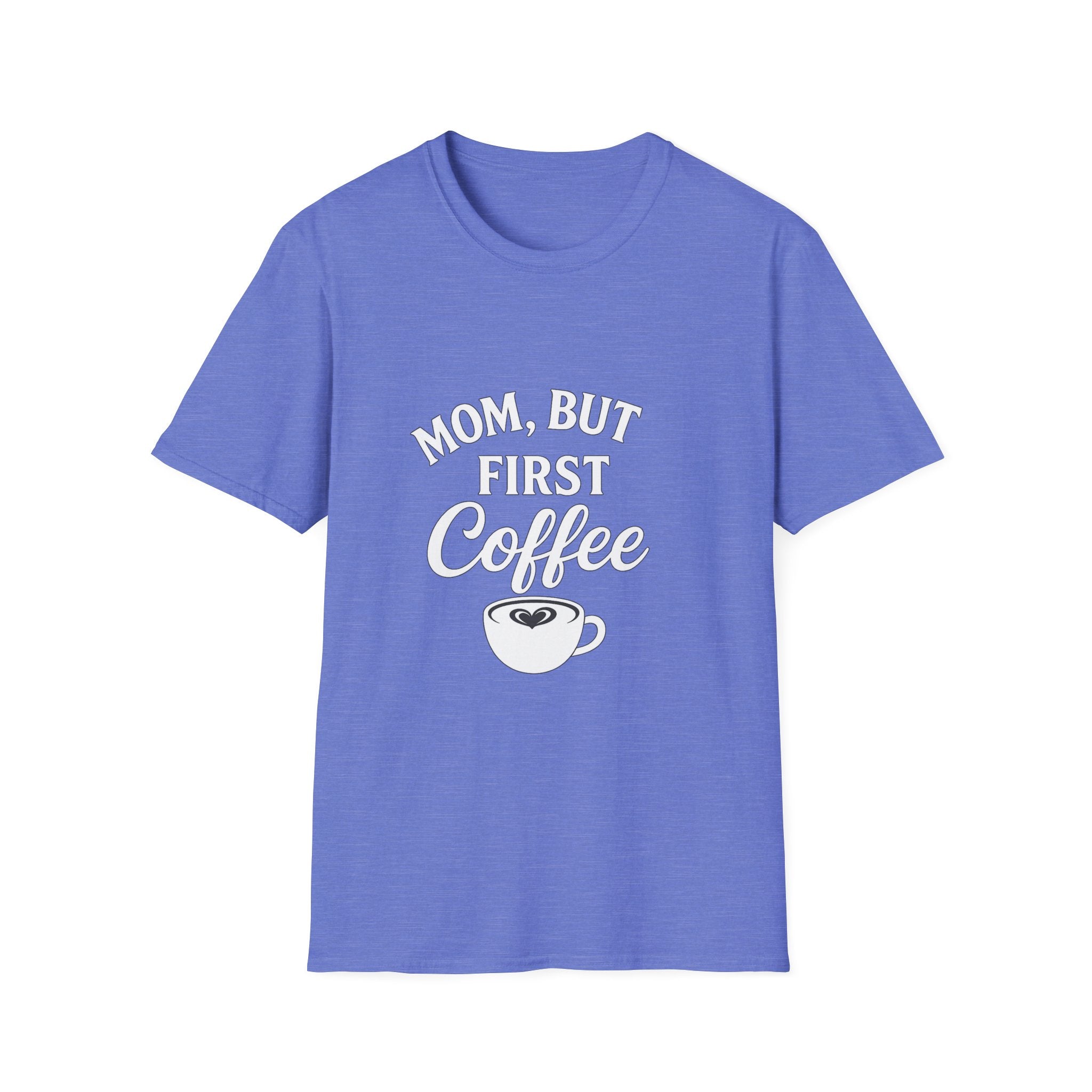 Mom, But First Coffee Unisex T-Shirt