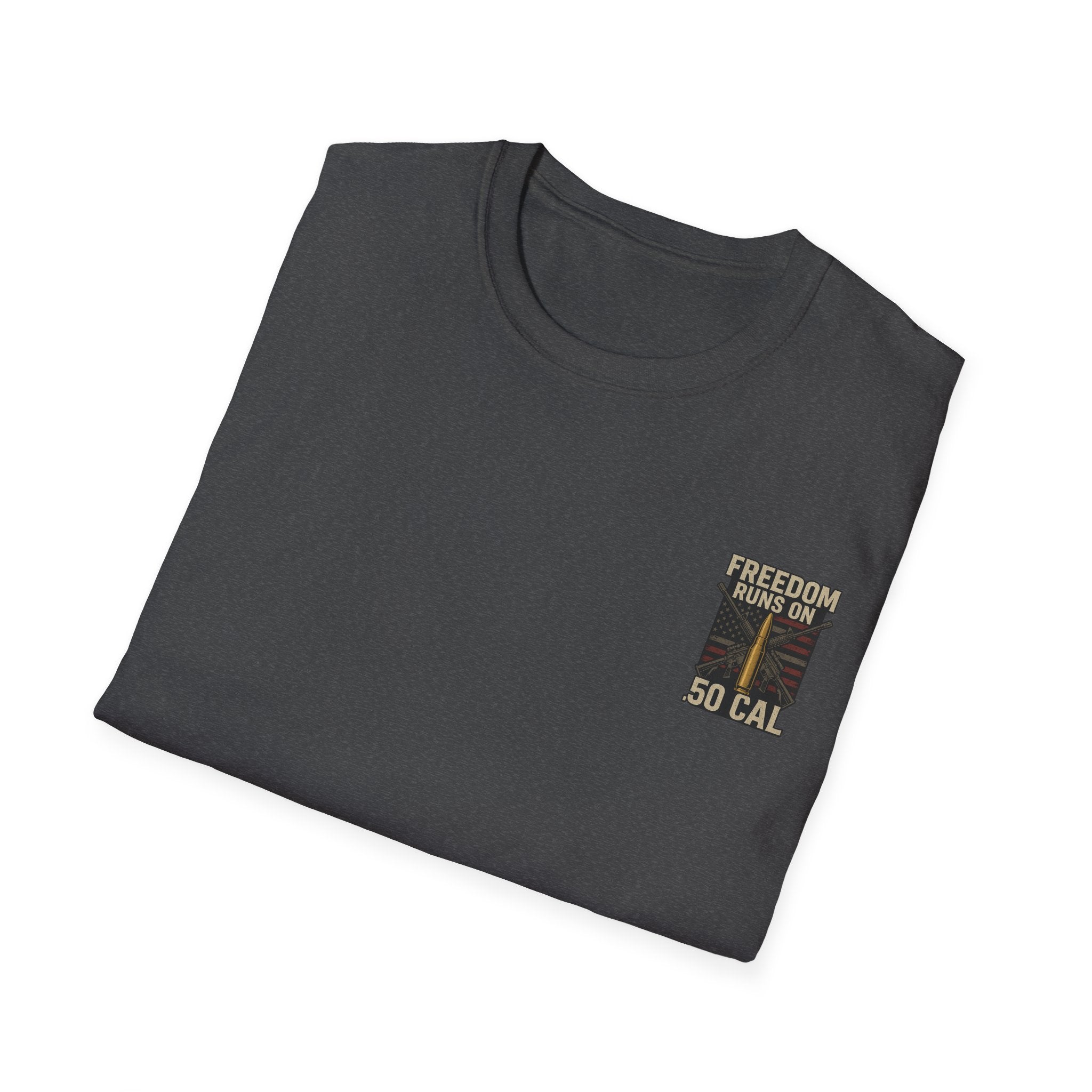 Freedom Runs on 50 Cal T-Shirt, Unisex