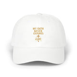 My Oath Never Expires Classic Dad Cap