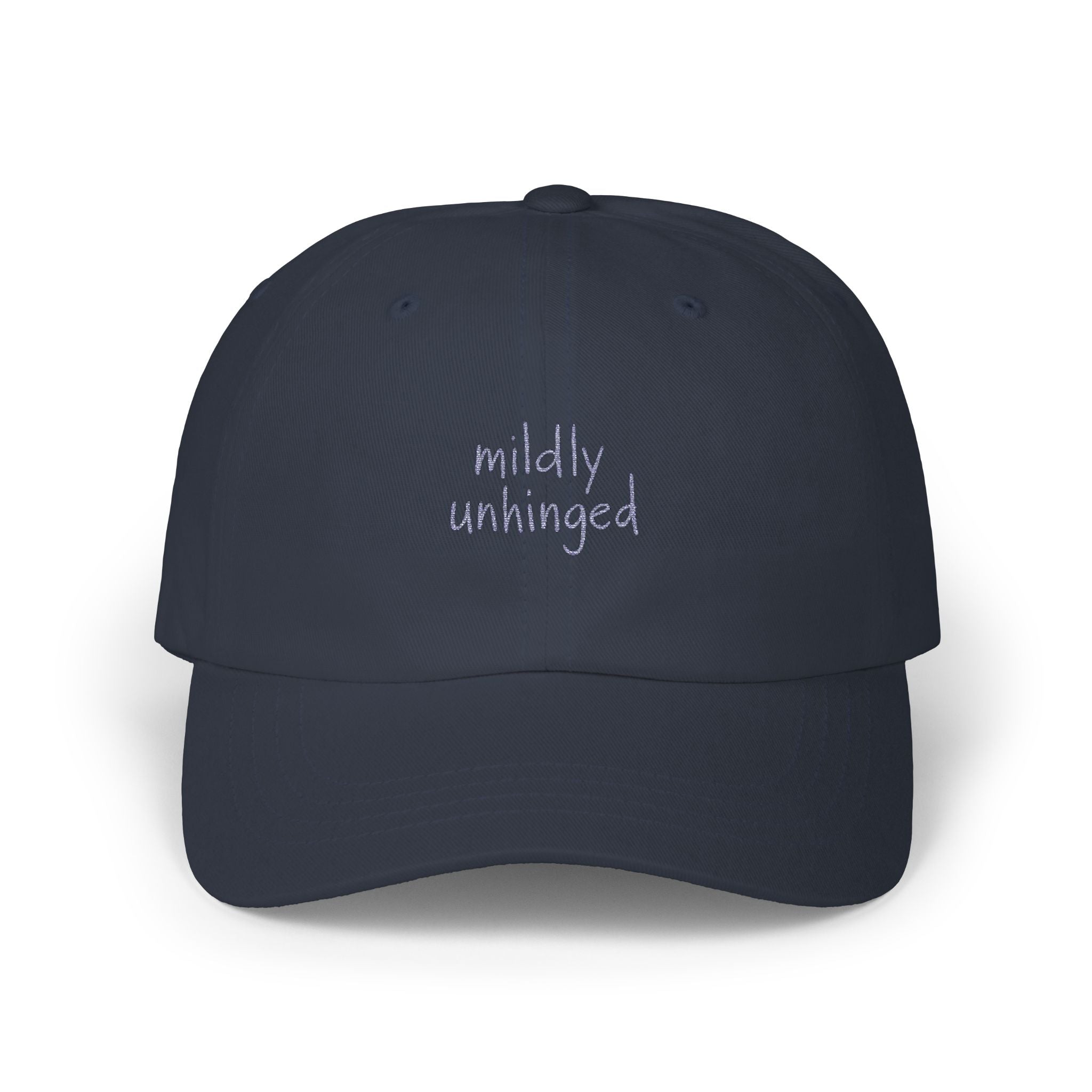Mildly Unhinged Classic Dad Cap