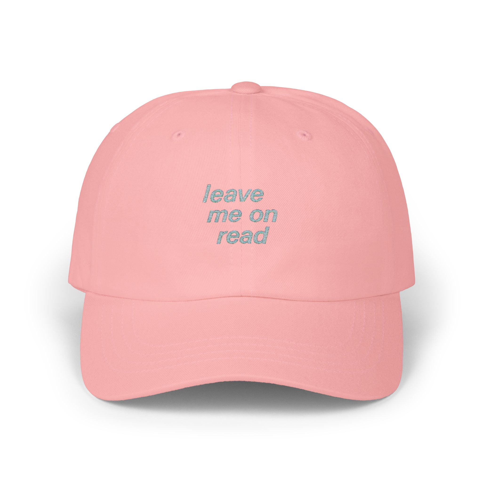 Leave Me On Read Classic Dad Cap