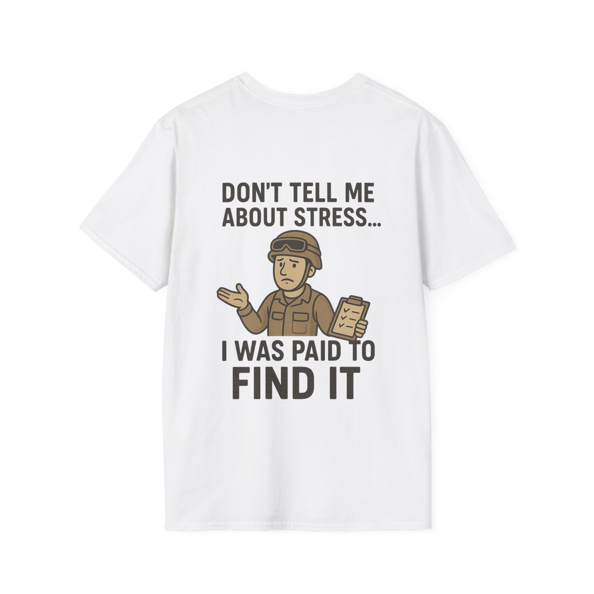 Don't Tell Me About Stress Unisex T-Shirt, Funny Military Tee