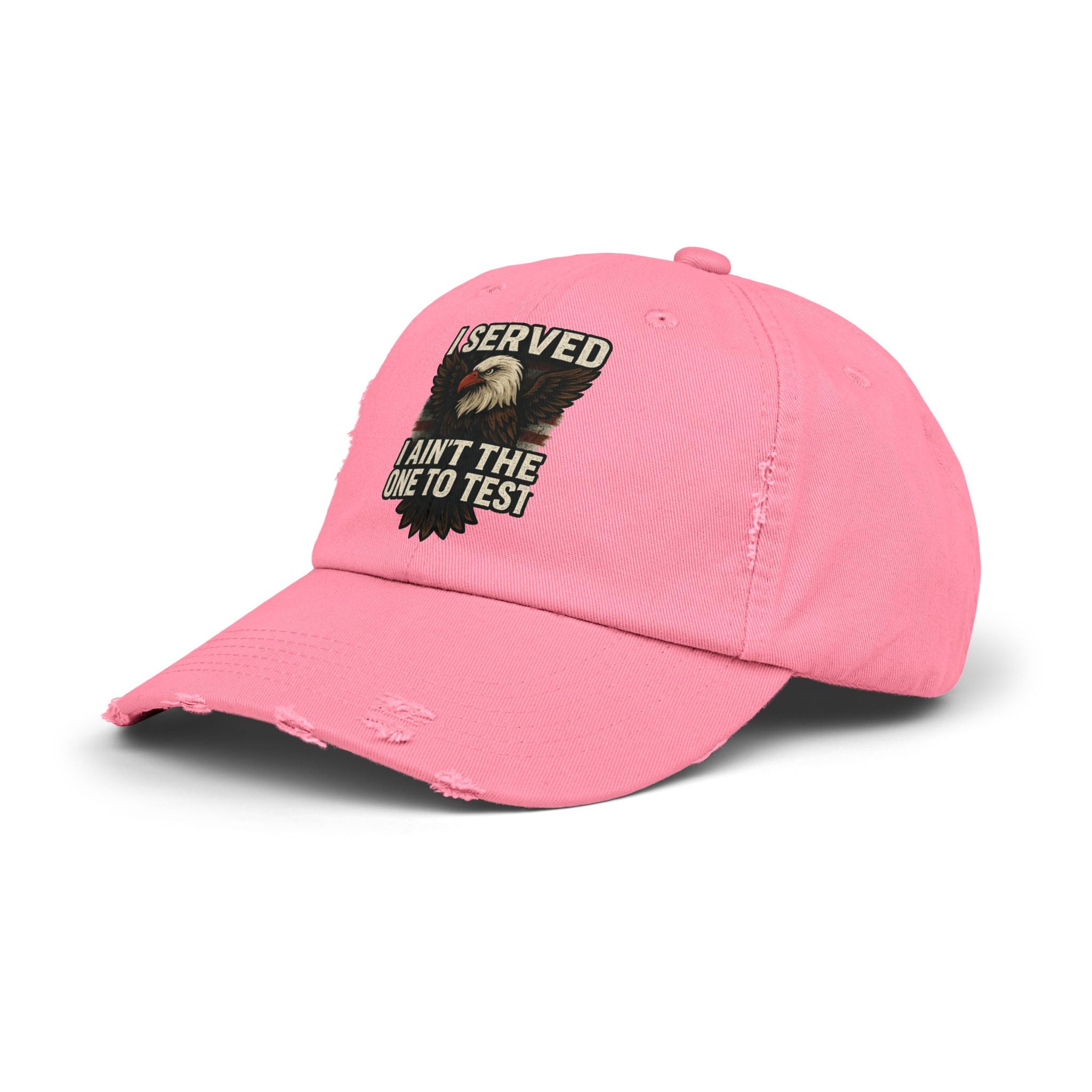 Patriotic Distressed Cap - Veteran I served I aint the one to mess with