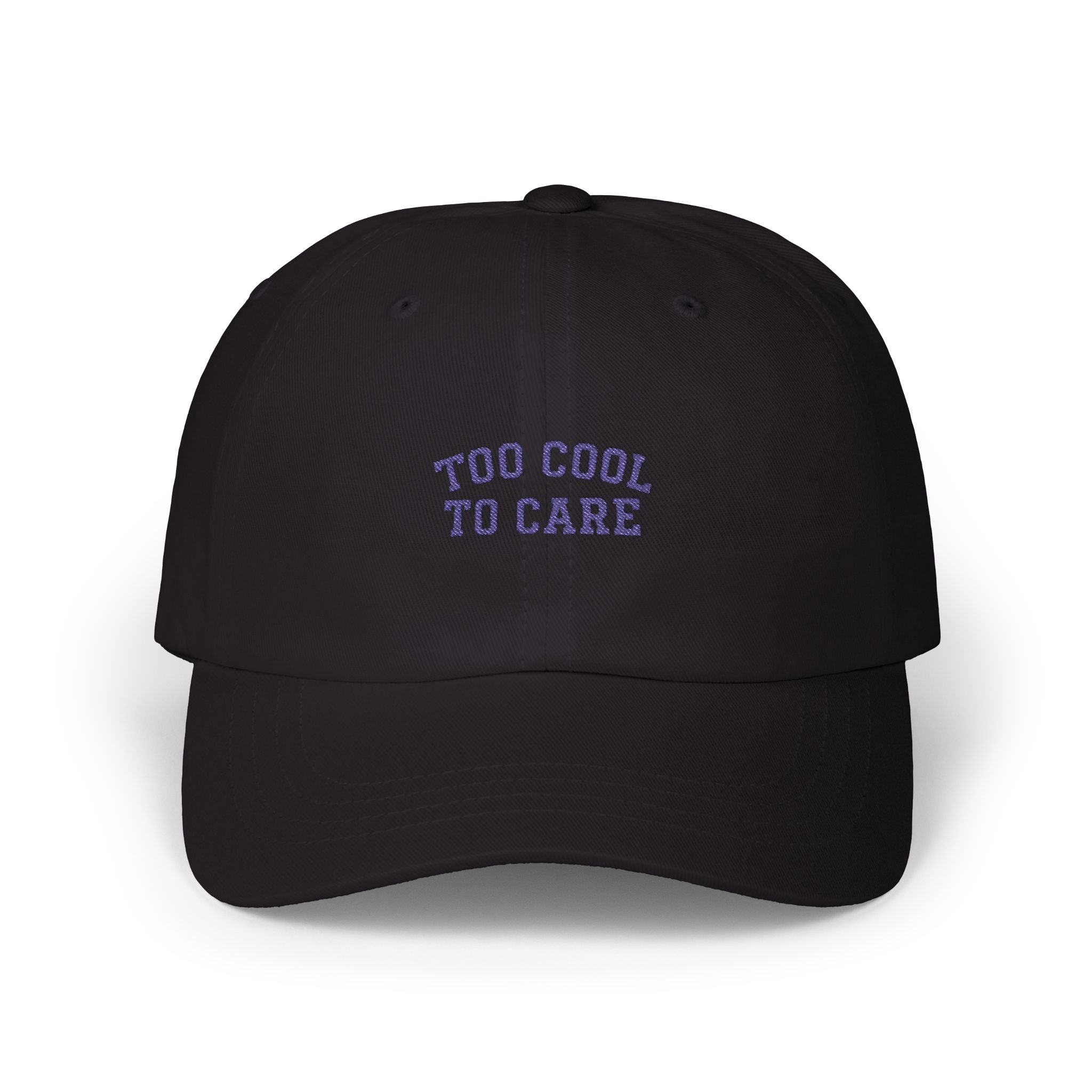 Too Cool To Care Classic Dad Cap
