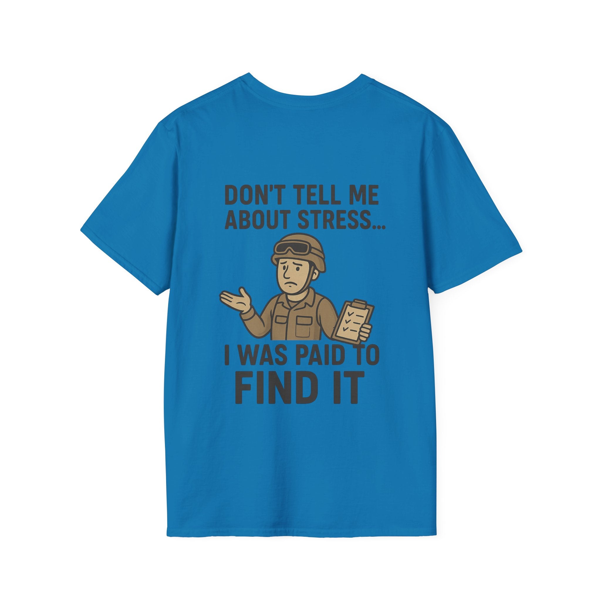 Don't Tell Me About Stress Unisex T-Shirt, Funny Military Tee