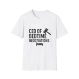 CEO of Bedtime Negotiations Unisex Softstyle T-Shirts