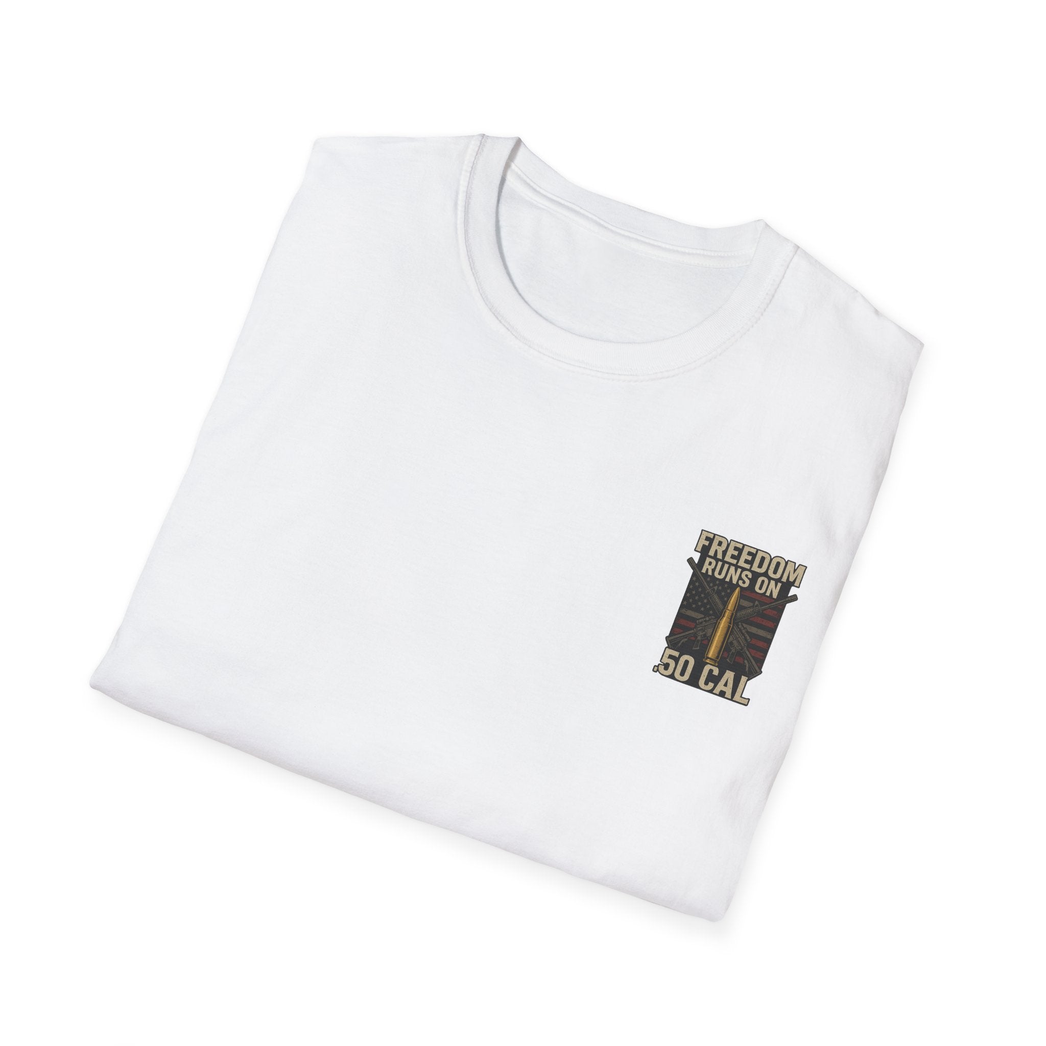 Freedom Runs on 50 Cal T-Shirt, Unisex