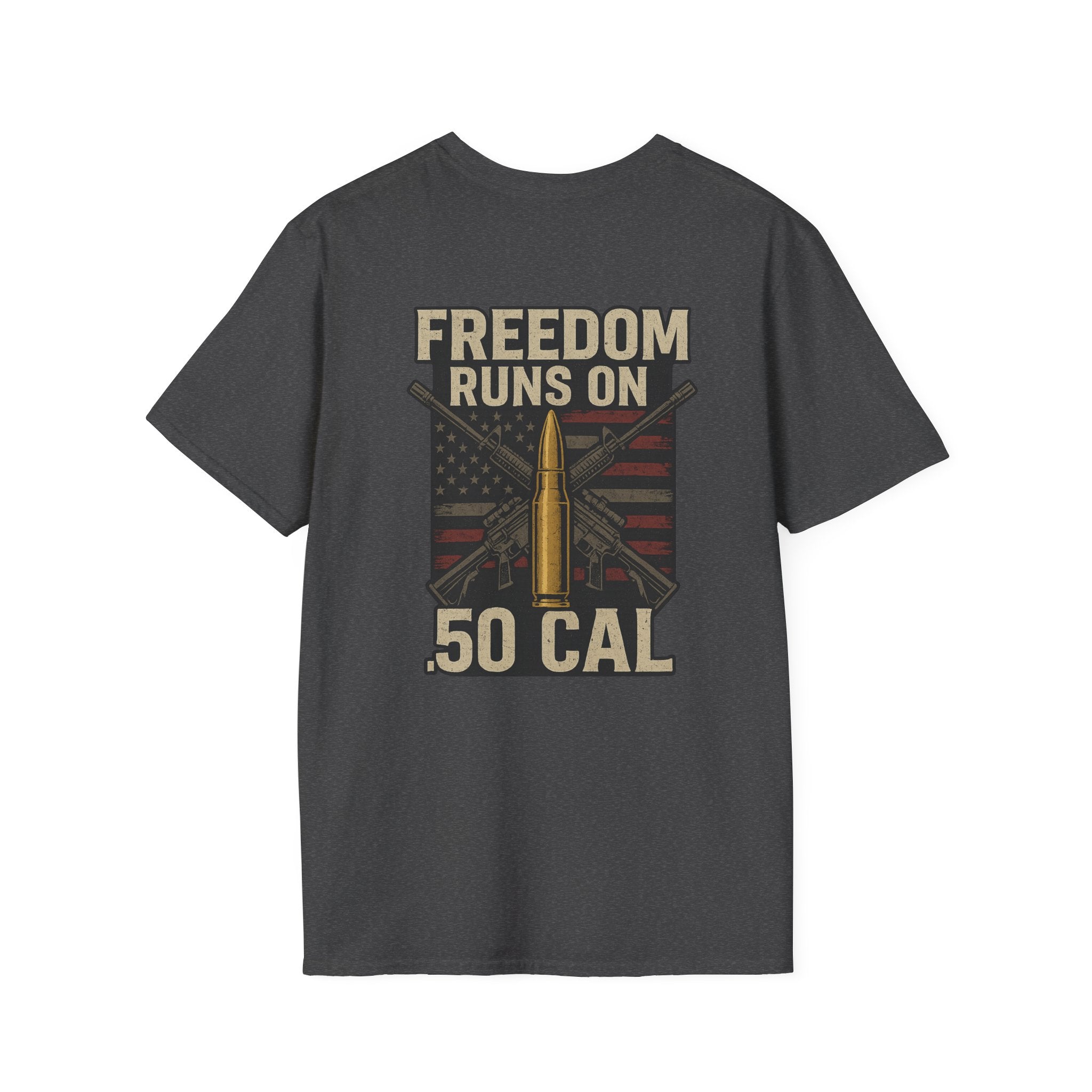 Freedom Runs on 50 Cal T-Shirt, Unisex
