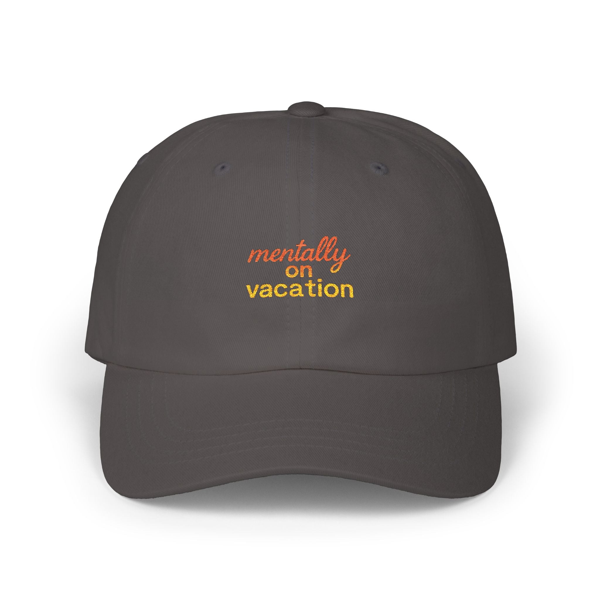 White Dad Cap with 'Mentally on Vacation'