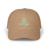 I'm Not Normal Dad Cap